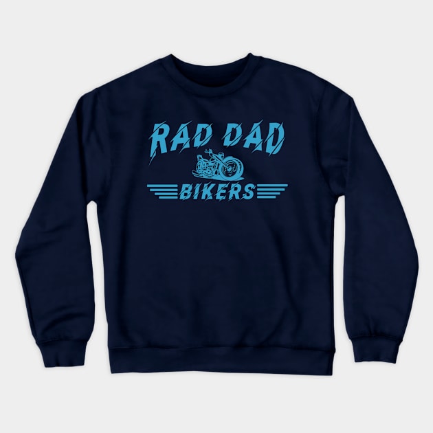 Funny Rad Dad Bikers Fathers Day Crewneck Sweatshirt by Kibria1991